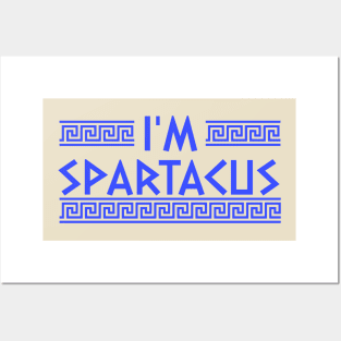 I'm Spartacus! Posters and Art